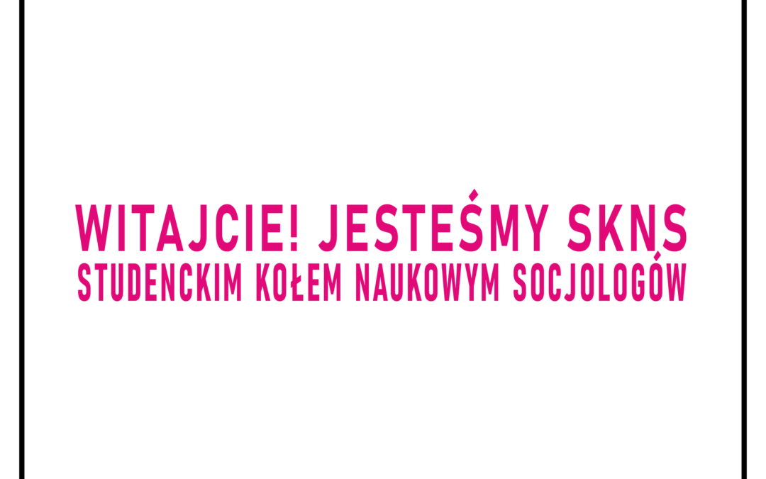 Reaktywacja Studenckiego Koła Naukowego Socjologów