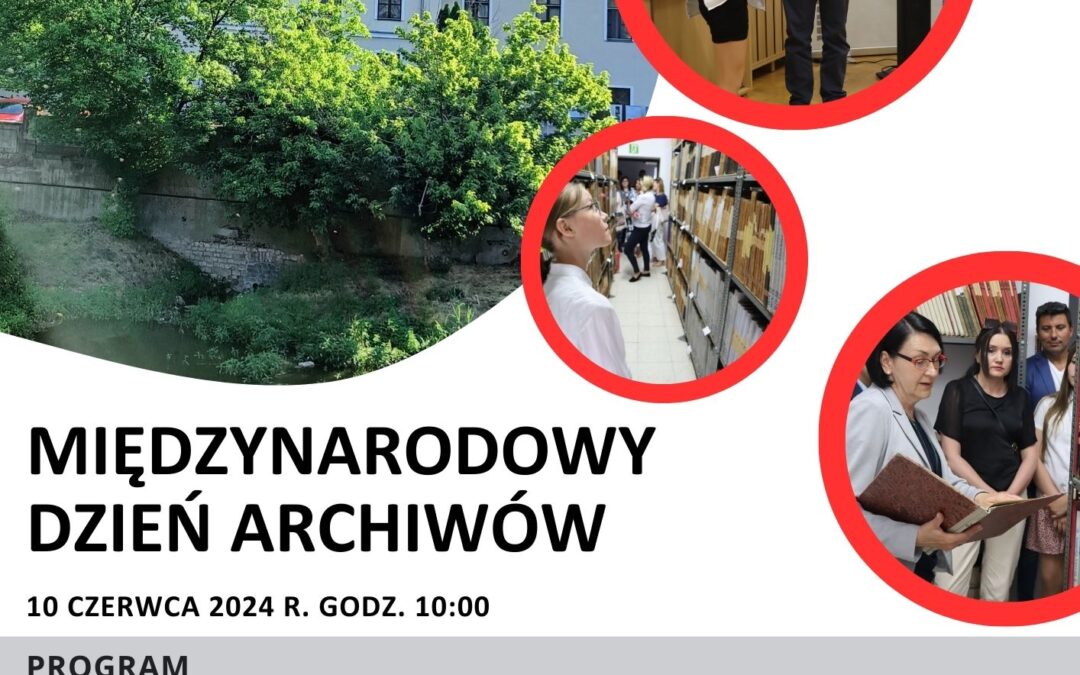 Międzynarodowy Dzień Archiwów: Święto Pamięci i Kultury