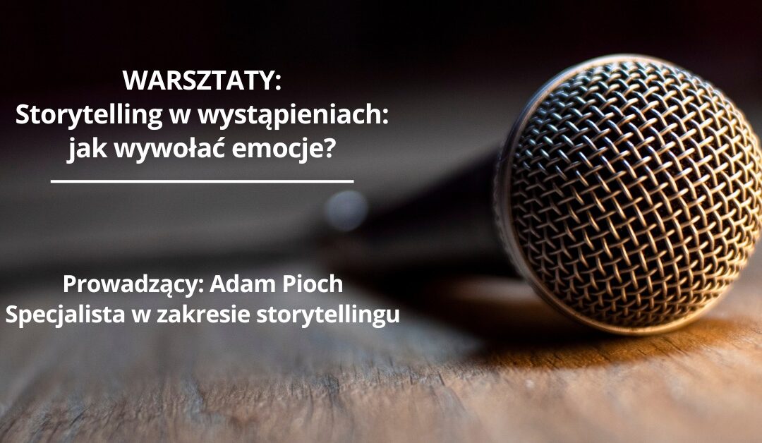 Warsztaty z opowiadania o trudnych sprawach w łatwy i przyjemny sposób – czyli storytelling