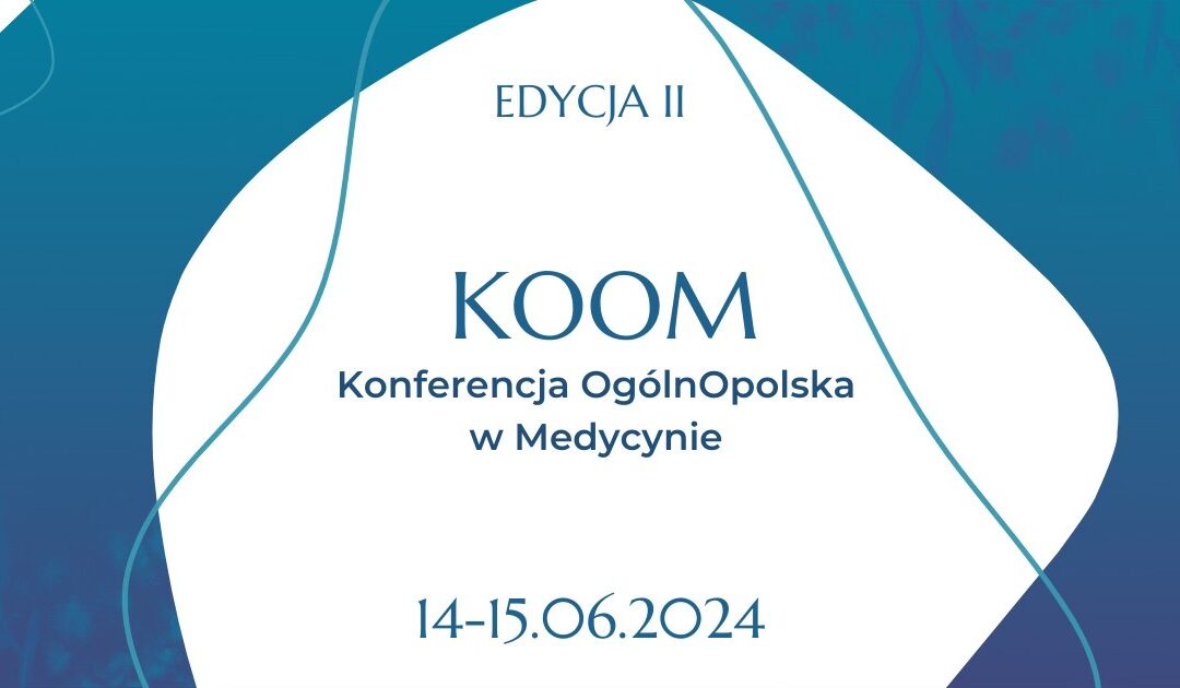 Kolejna odsłona Konferencji OgólnOpolskiej w Medycynie!