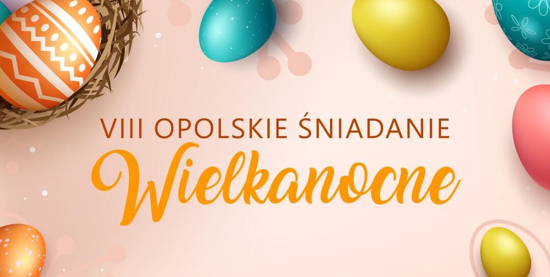 Świąteczna atmosfera na opolskim rynku – VIII Śniadanie Wielkanocne!