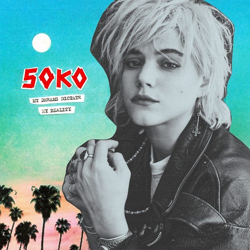 SoKo, My Dreams Dictate My Reality