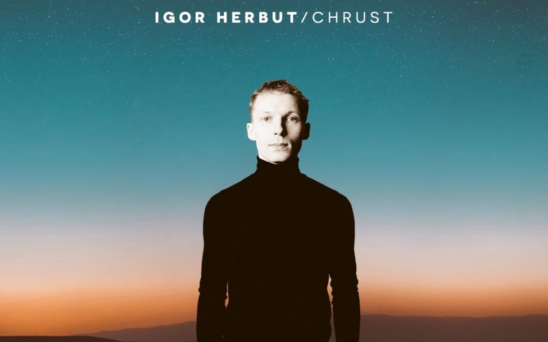 Igor Herbut – Chrust. Recenzja płyty.