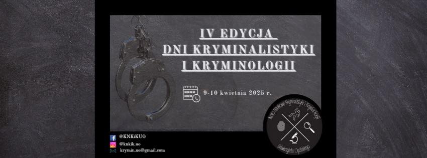 IV EDYCJA DNI KRYMINALISTYKI I KRYMINOLOGII – OBLICZA ZBRODNI