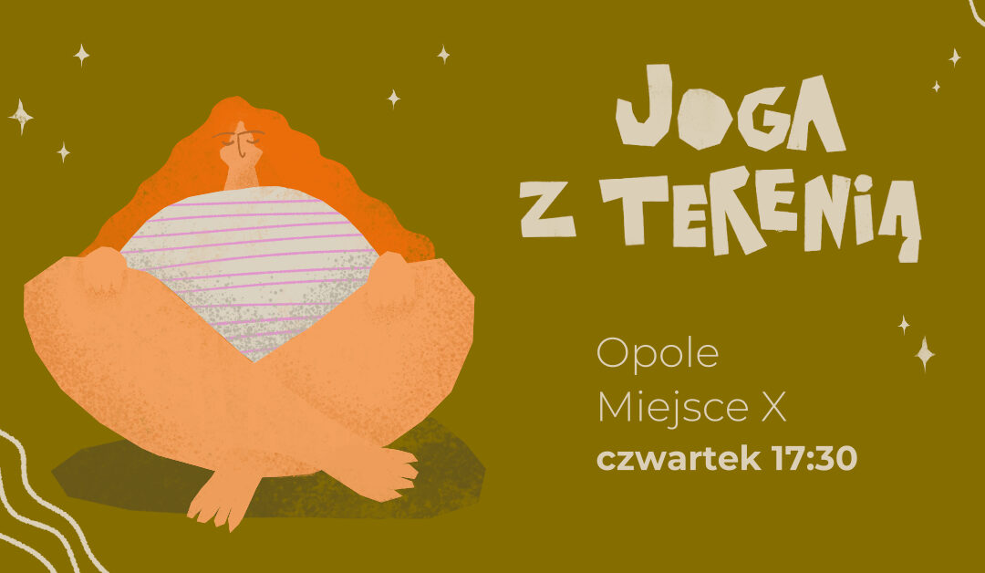 Relaks podczas jogi z Terenią w Miejscu X!