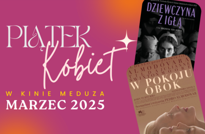 Piątek Kobiet w Kinie Meduza!