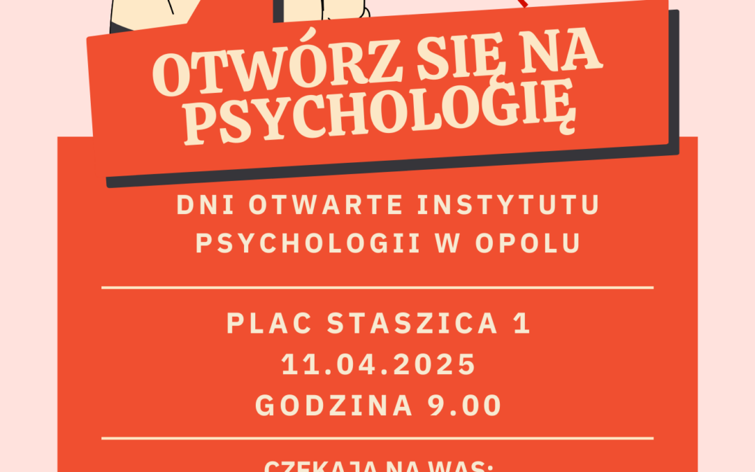 Otwórz się na Psychologię – Dzień otwarty w Instytucie Psychologii