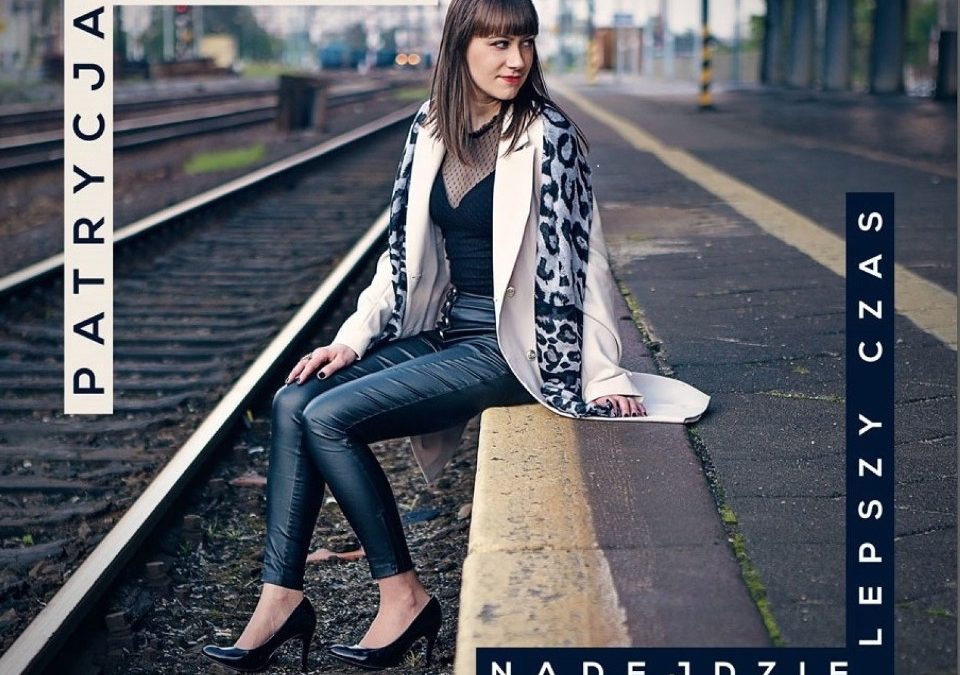 Patrycja Kamola – Nadejdzie Lepszy Czas. Recenzja płyty.