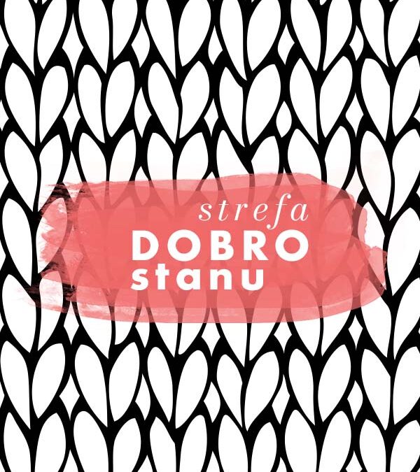 Kiedy przychodzi czas na odpoczynek i relaks – Strefa DOBROstanu