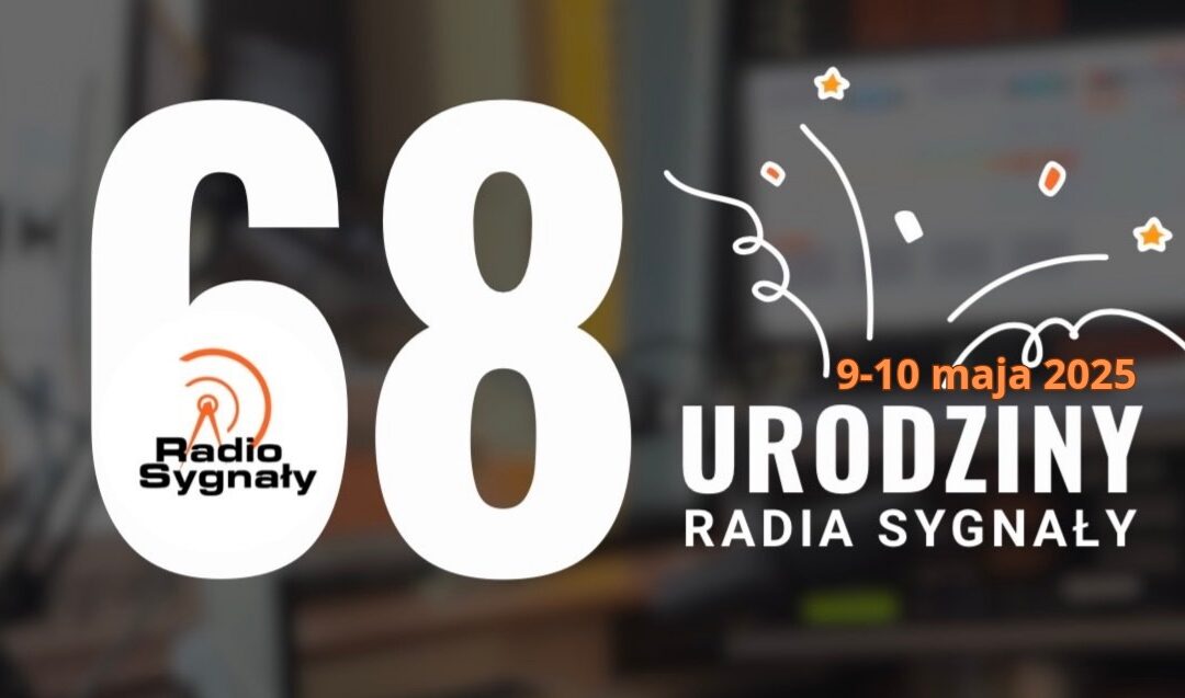 68. urodziny “Radia Sygnały”
